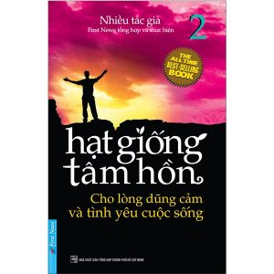 Sách nói Hạt giống tâm hồn: Cho lòng dũng cảm và tình yêu cuộc sống