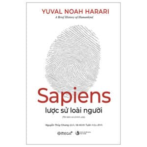 Sách nói Sapiens: Lược sử loài người – Yuval Noah Harari