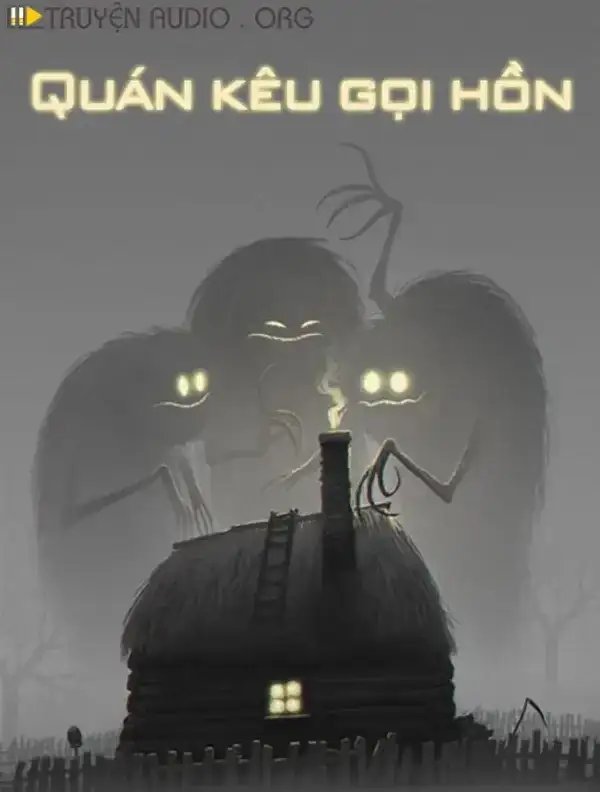 Quán Kêu Gọi Hồn - Truyện Kinh Dị